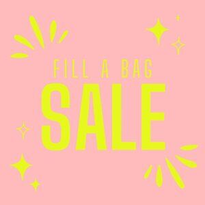 FILL A BAG $25! TODAY ONLY!